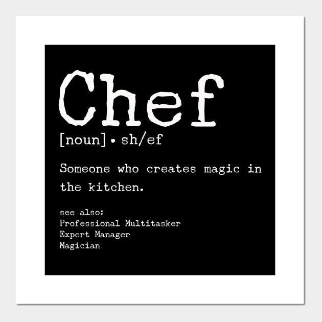 Chef Definition Someone Who Creates Magic In The Kitchen Chef